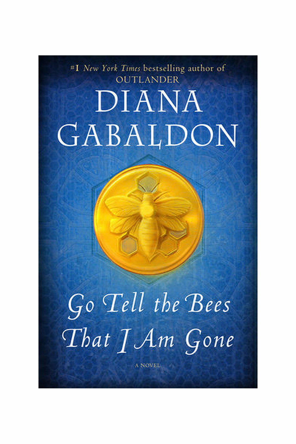 Go Tell the Bees That I Am Gone by Diana Gabaldon