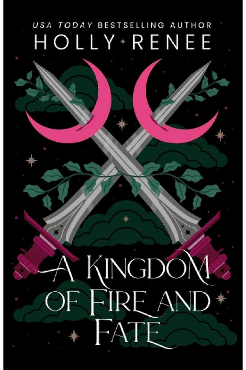 A Kingdom of Fire and Fate by Holly Renee