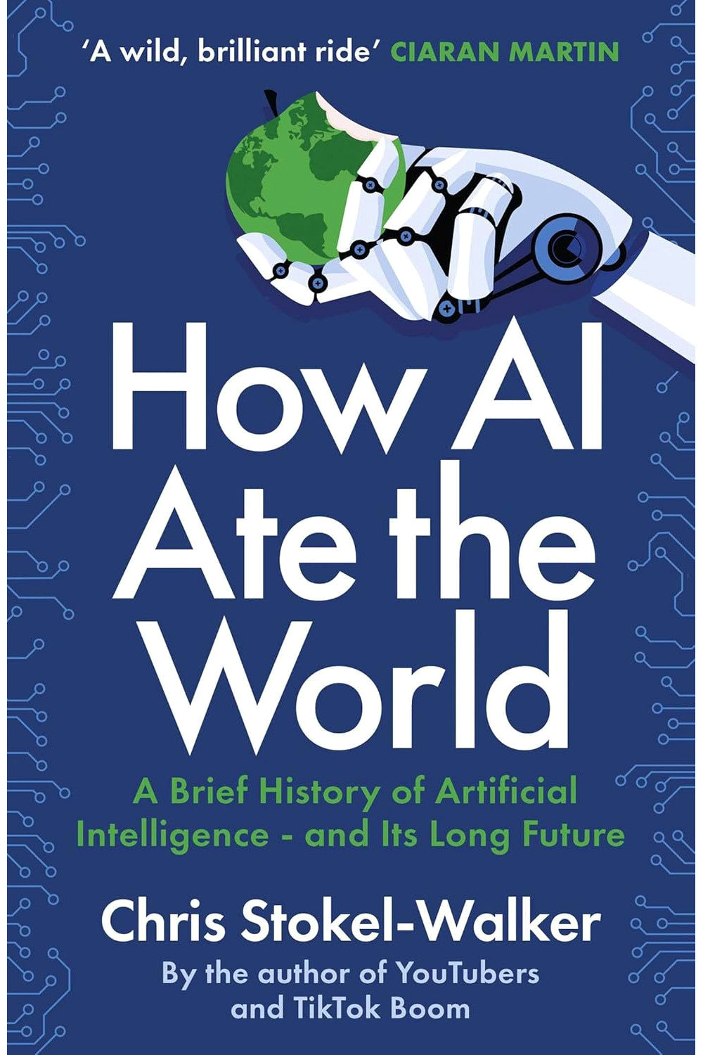 How AI Ate the World by Chris Stokel-Walker