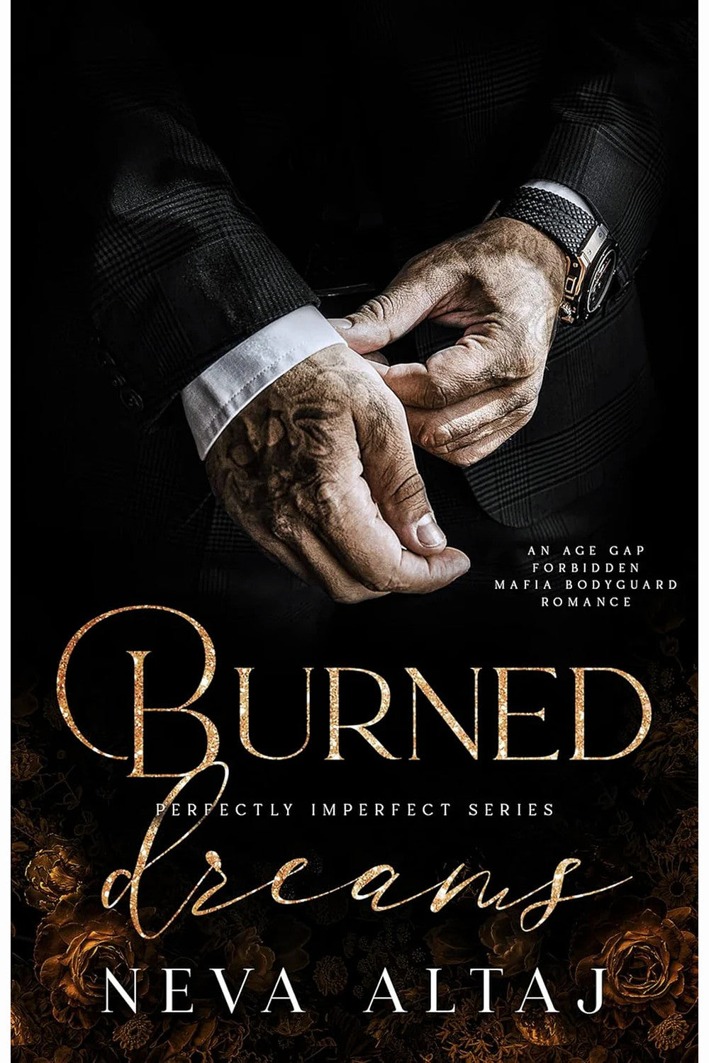 Burned Dreams: A Forbidden Mafia Bodyguard Romance by Neva Altaj
