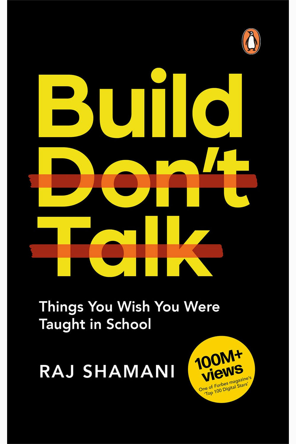 Build, Don't Talk by Raj Shamani
