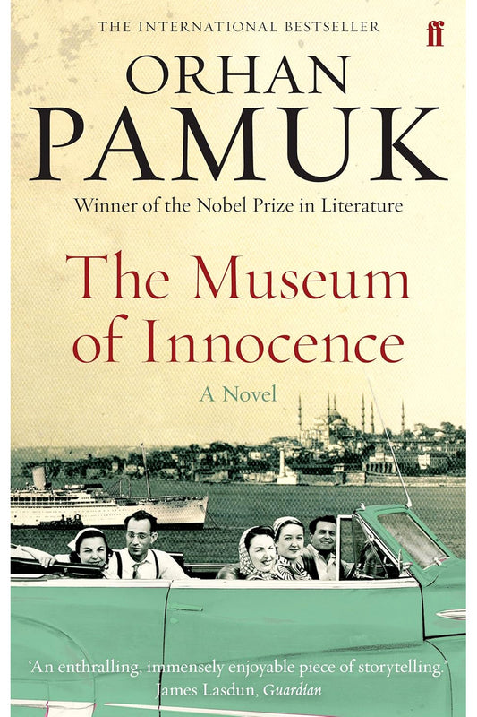The Museum of Innocence by Orhan Pamuk