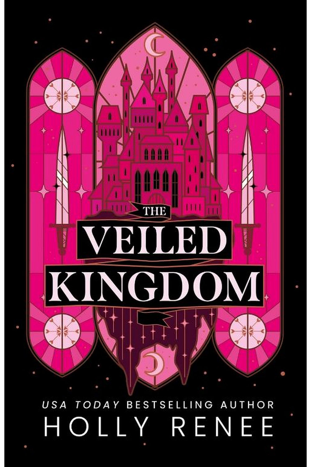 The Veiled Kingdom by Holly Renee