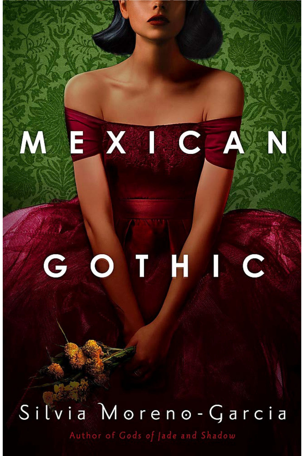 Mexican Gothic by Silvia Moreno-Garcia