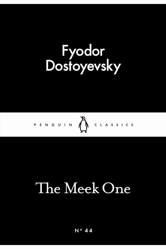 The Meek One by Fyodor Dostoevsky