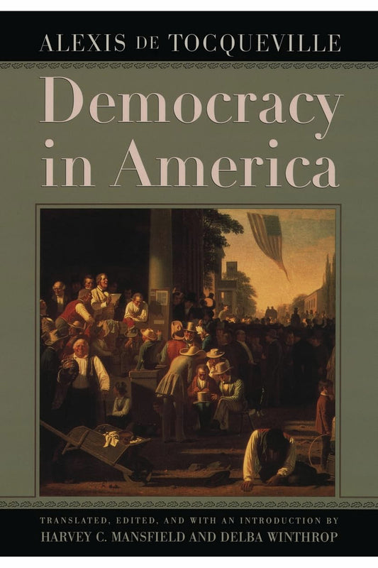 Democracy in America by Alexis de Tocqueville