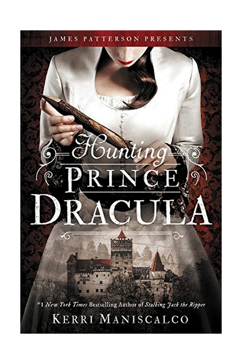 Hunting Prince Dracula by Kerri Maniscalco
