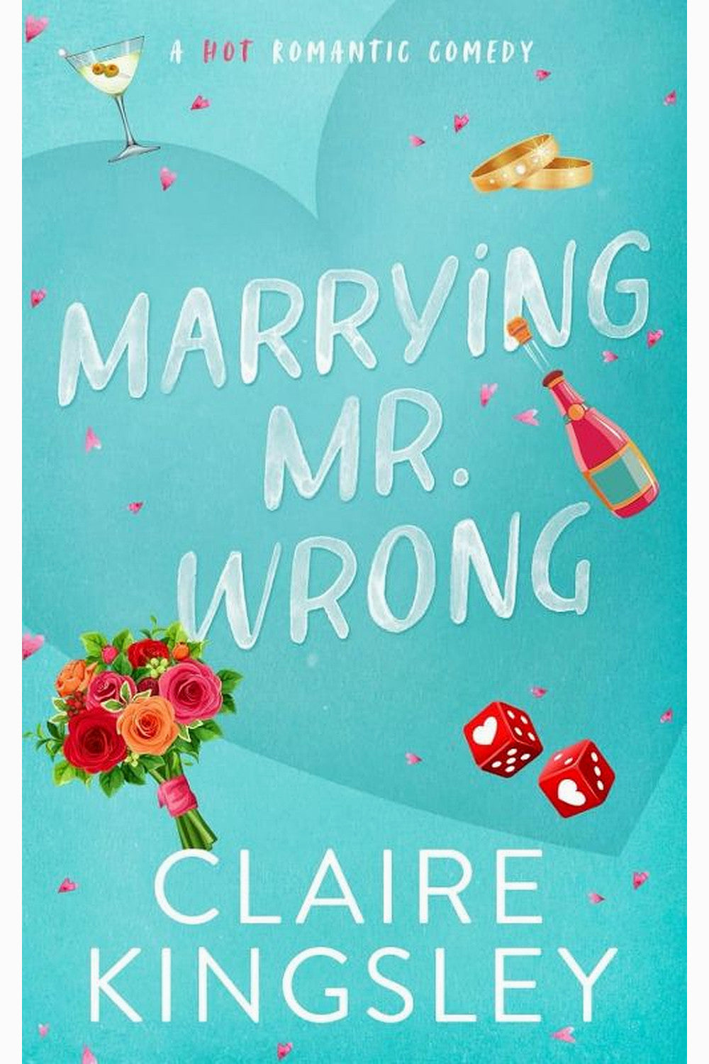 Marrying Mr. Wrong by Claire Kingsley
