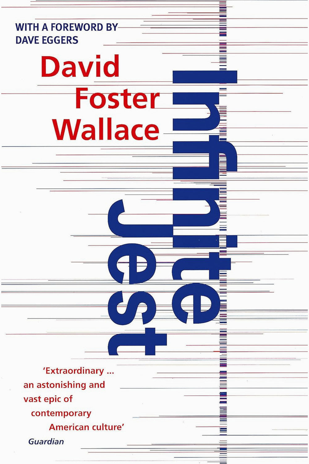 Infinite Jest by David Foster Wallace