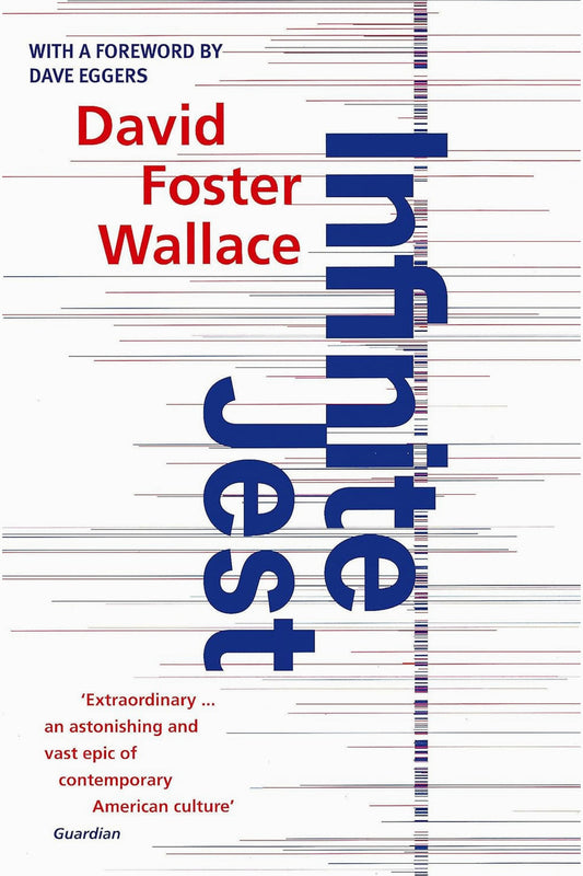 Infinite Jest by David Foster Wallace
