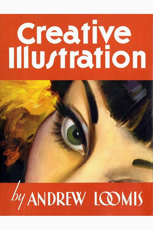 Creative Illustration by Andrew Loomis