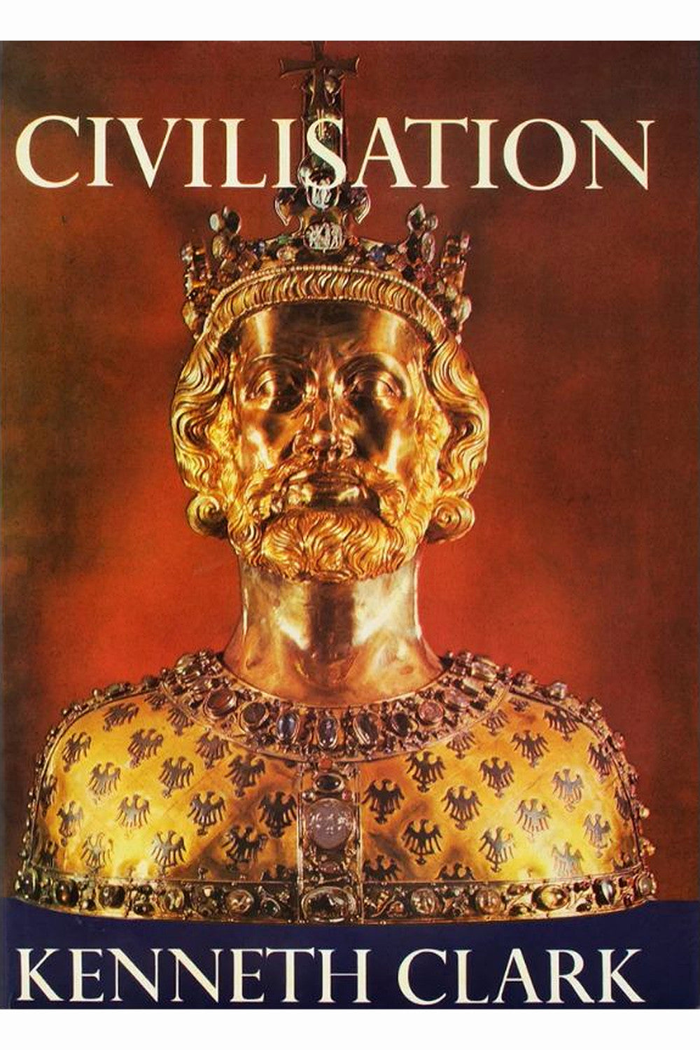 Civilisation: A Personal View by Kenneth Clark