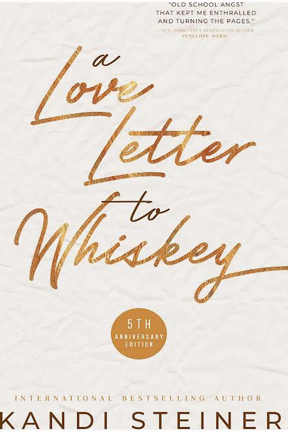 A Love Letter to Whiskey by Kandi Steiner