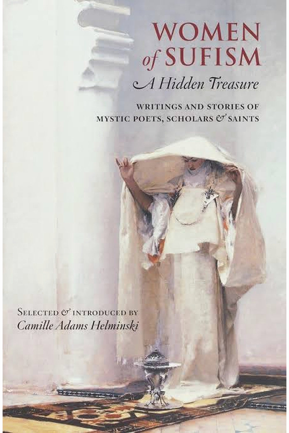 Women of Sufism by Camille Adams Helminski