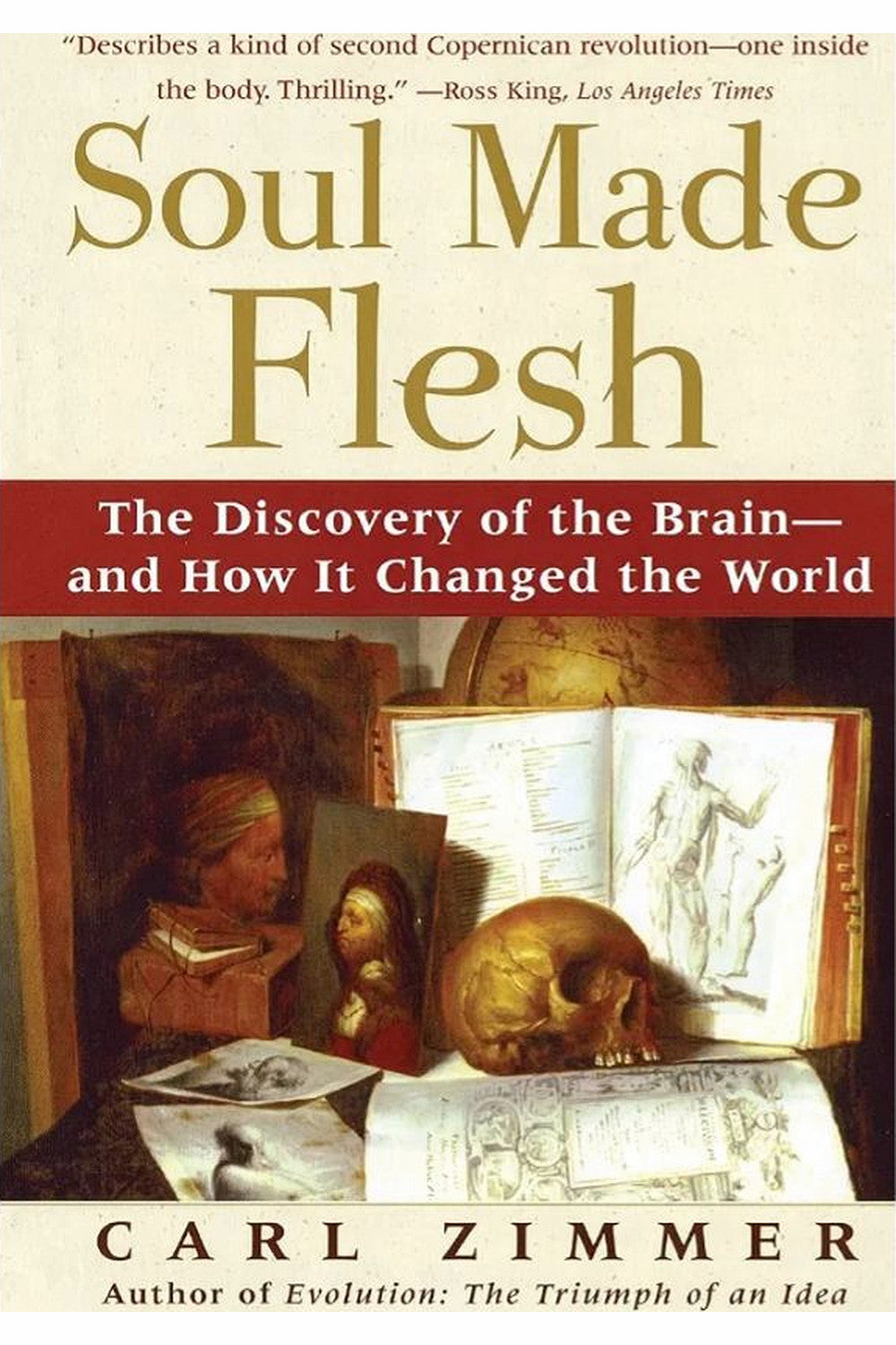 Soul Made Flesh by Carl Zimmer