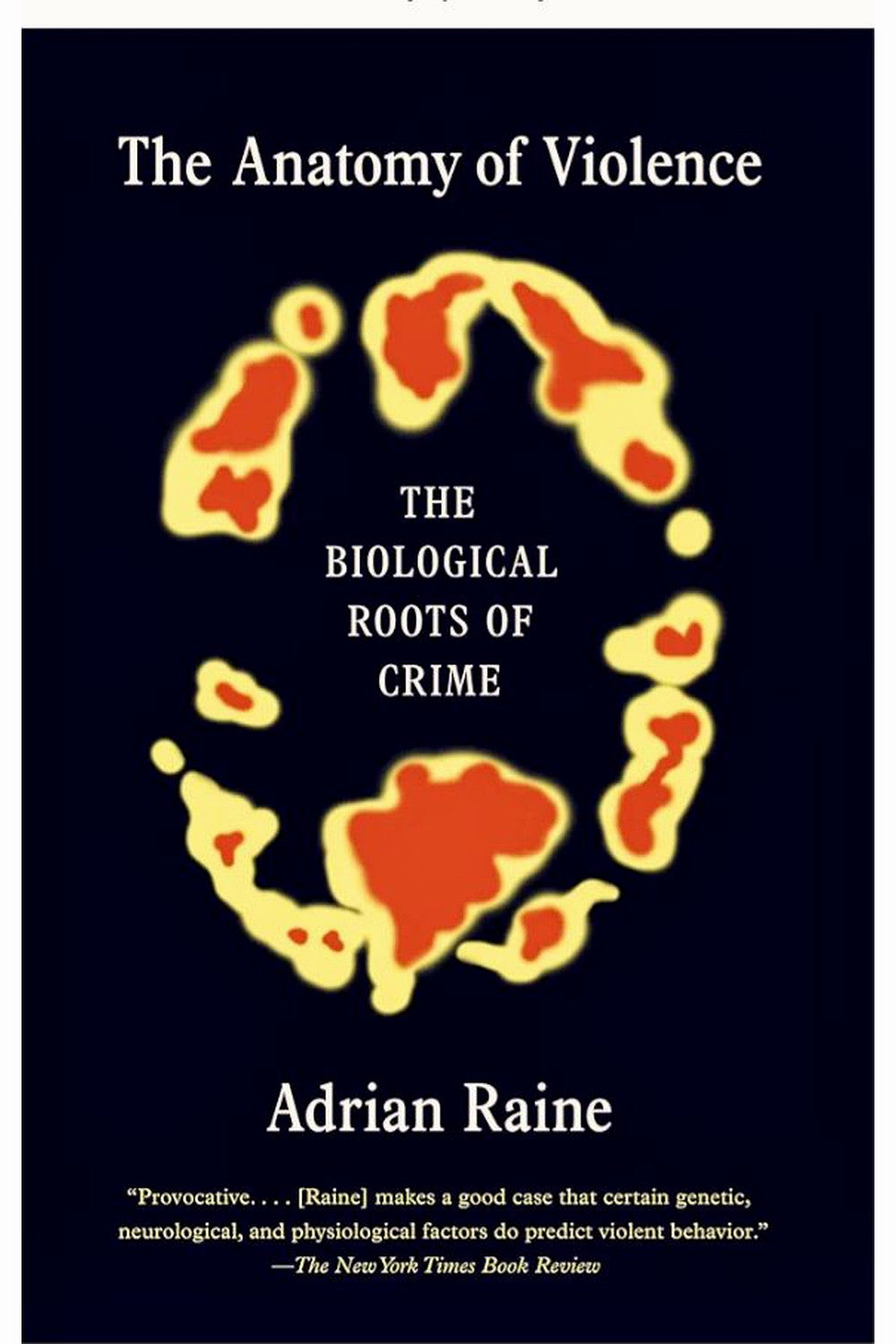 The Anatomy of Violence by Adrian Raine