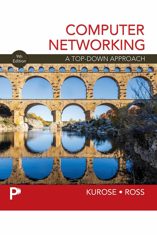 Computer Networking: A Top-Down Approach by James F. Kurose and Keith W. Ross