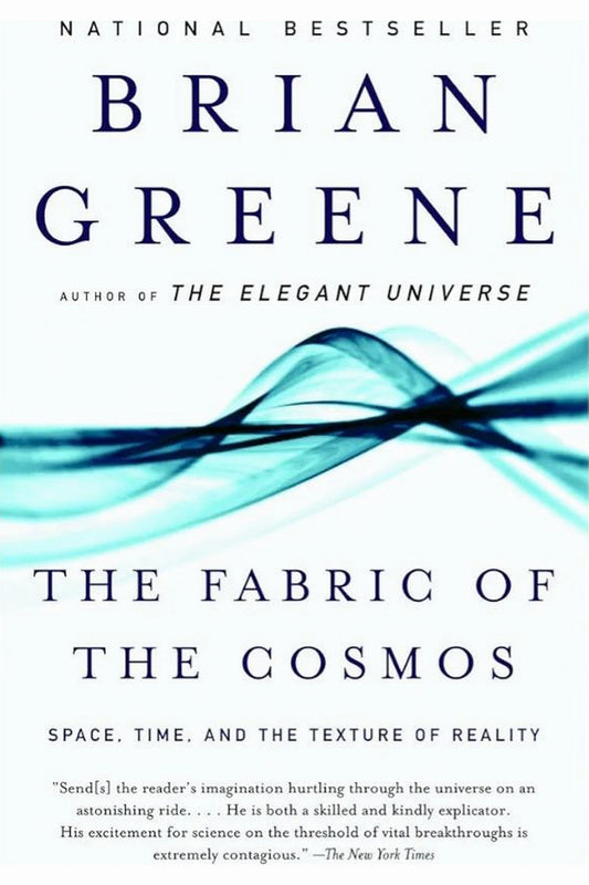 The Fabric of the Cosmos by Brian Greene