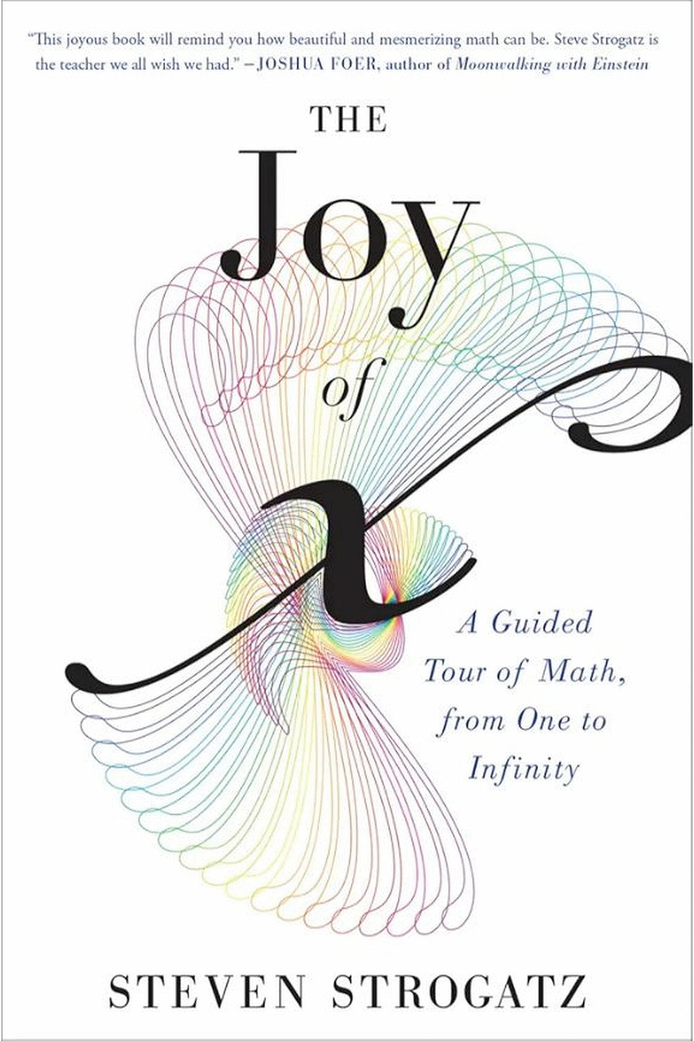 The Joy of X by Steven Strogatz