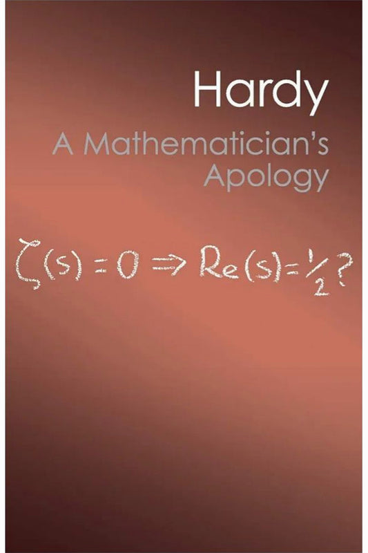 A Mathematician's Apology by G. H. Hardy