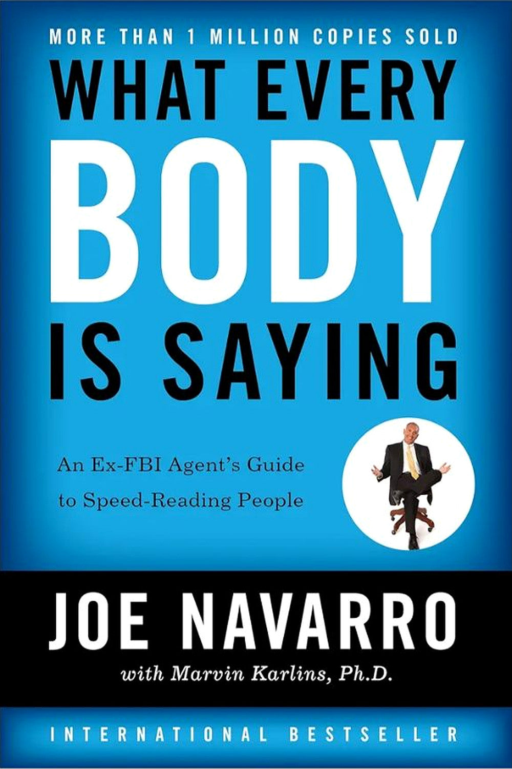 What Every BODY Is Saying by Joe Navarro and Marvin Karlins