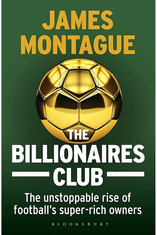 The Billionaires Club by James Montague