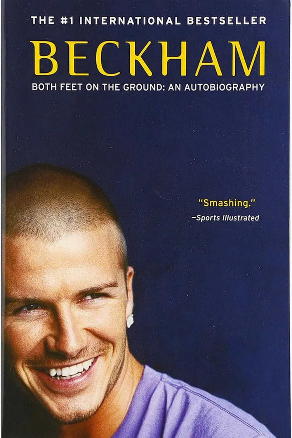 Beckham: Both Feet on the Ground by David Beckham
