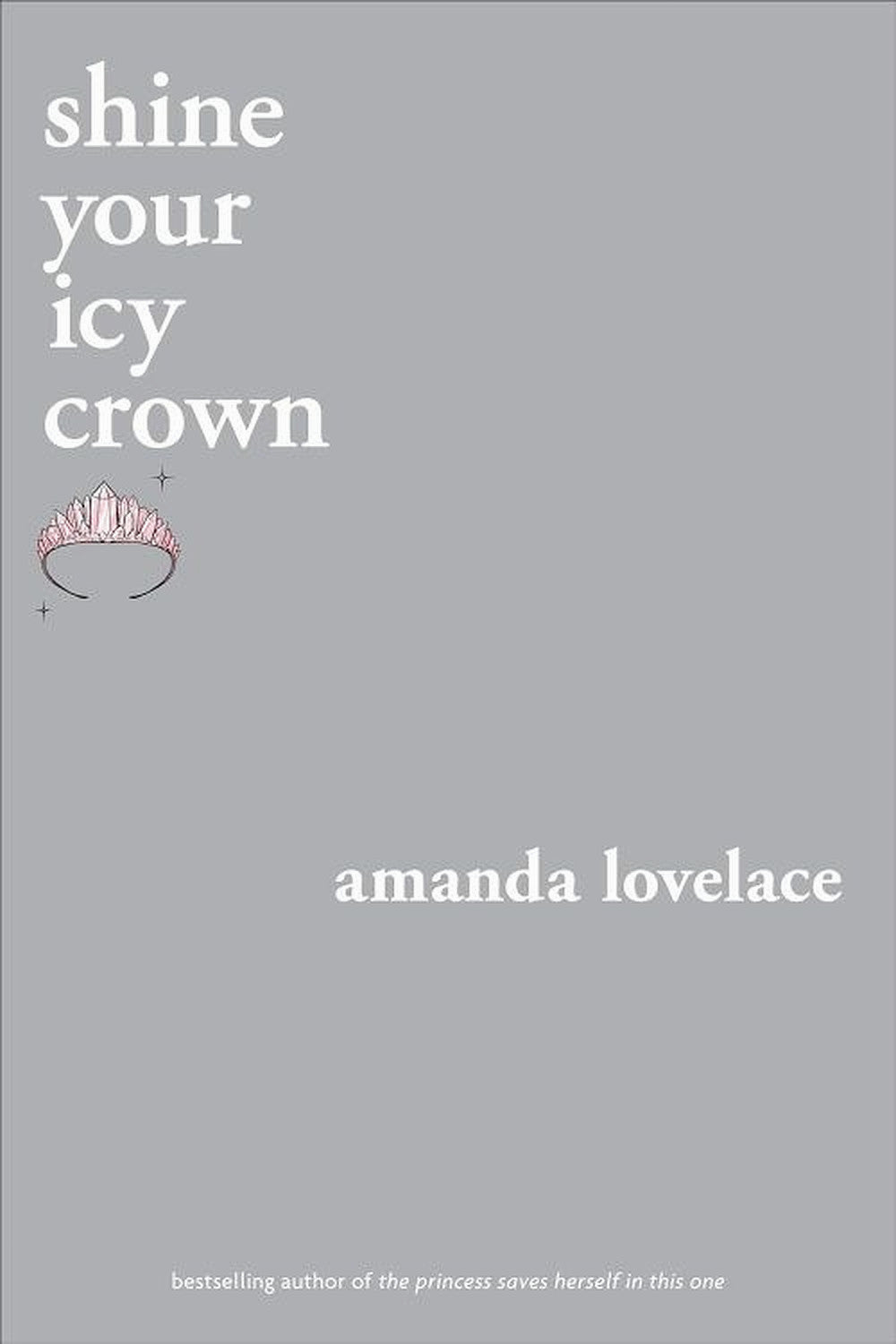 Shine Your Icy Crown by Amanda Lovelace