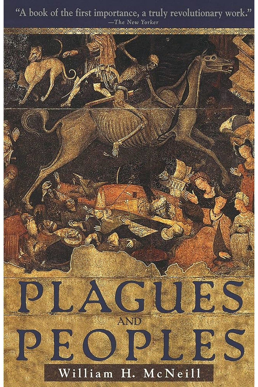 Plagues and Peoples by William H. McNeill