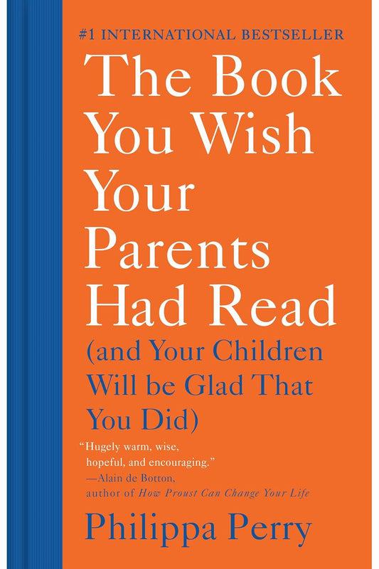 The Book You Wish Your Parents Had Read by Philippa Perry