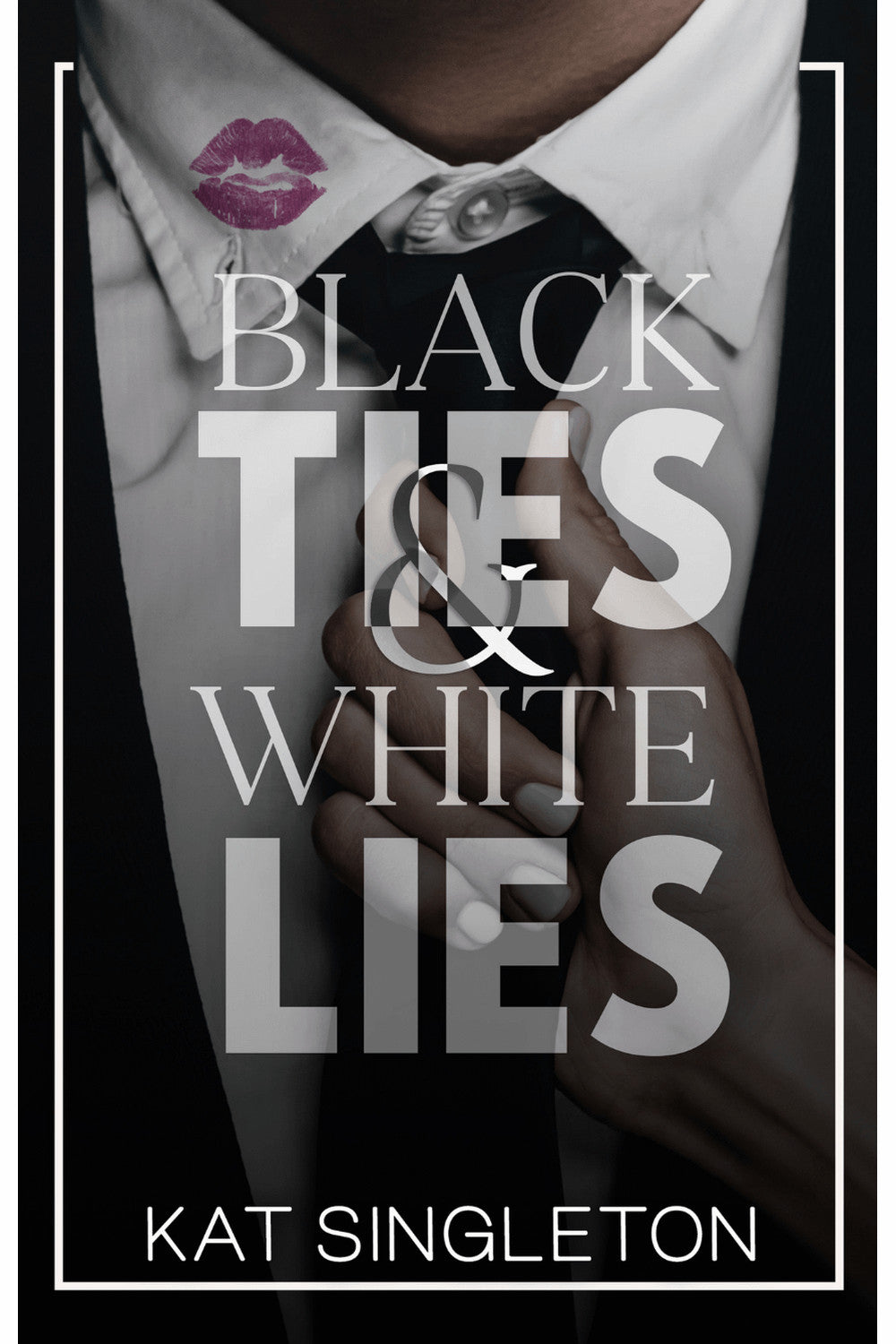 Black Ties and White Lies by Kat Singleton