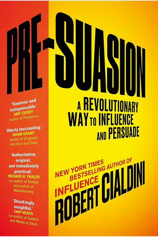 Pre-Suasion by Robert Cialdini