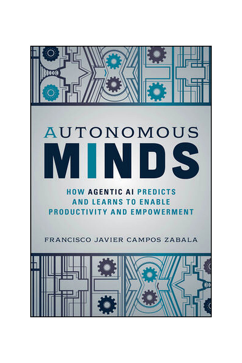 Autonomous Minds by Francisco Javier Campos Zabala