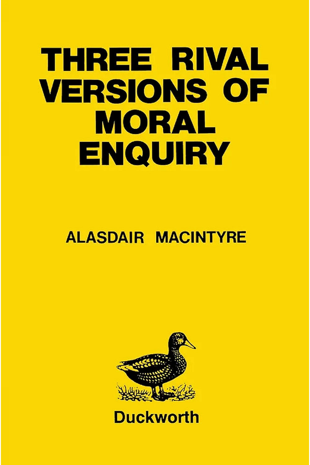 Three Rival Versions of Moral Enquiry by Alasdair MacIntyre