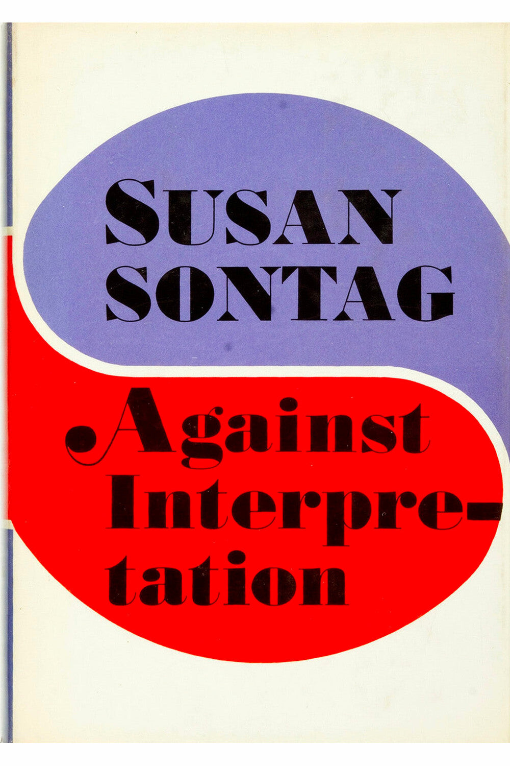Against Interpretation by Susan Sontag