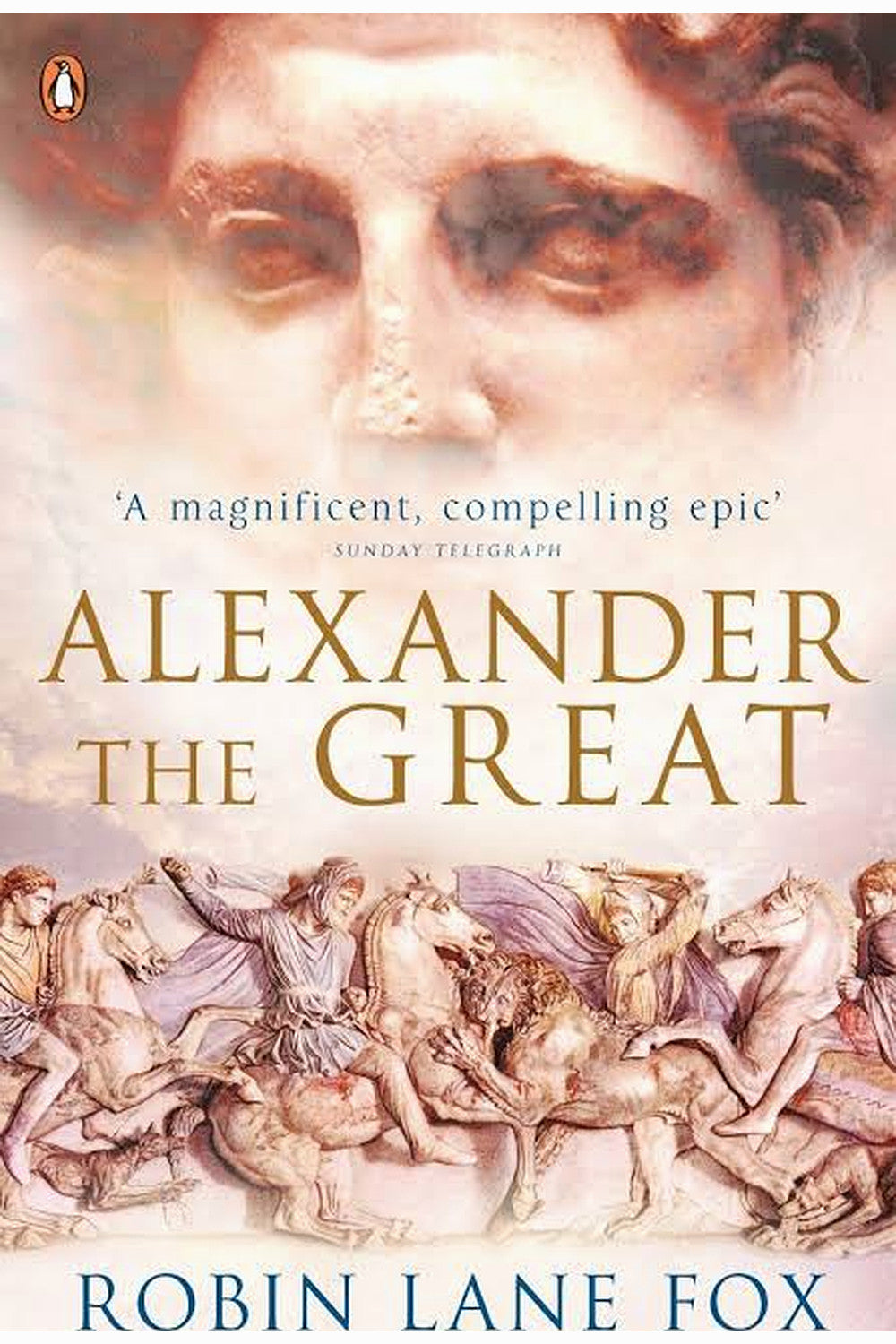 Alexander the Great by Robin Lane Fox