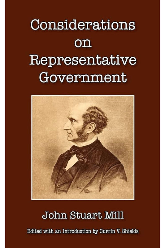 Considerations on Representative Government by John Stuart Mill