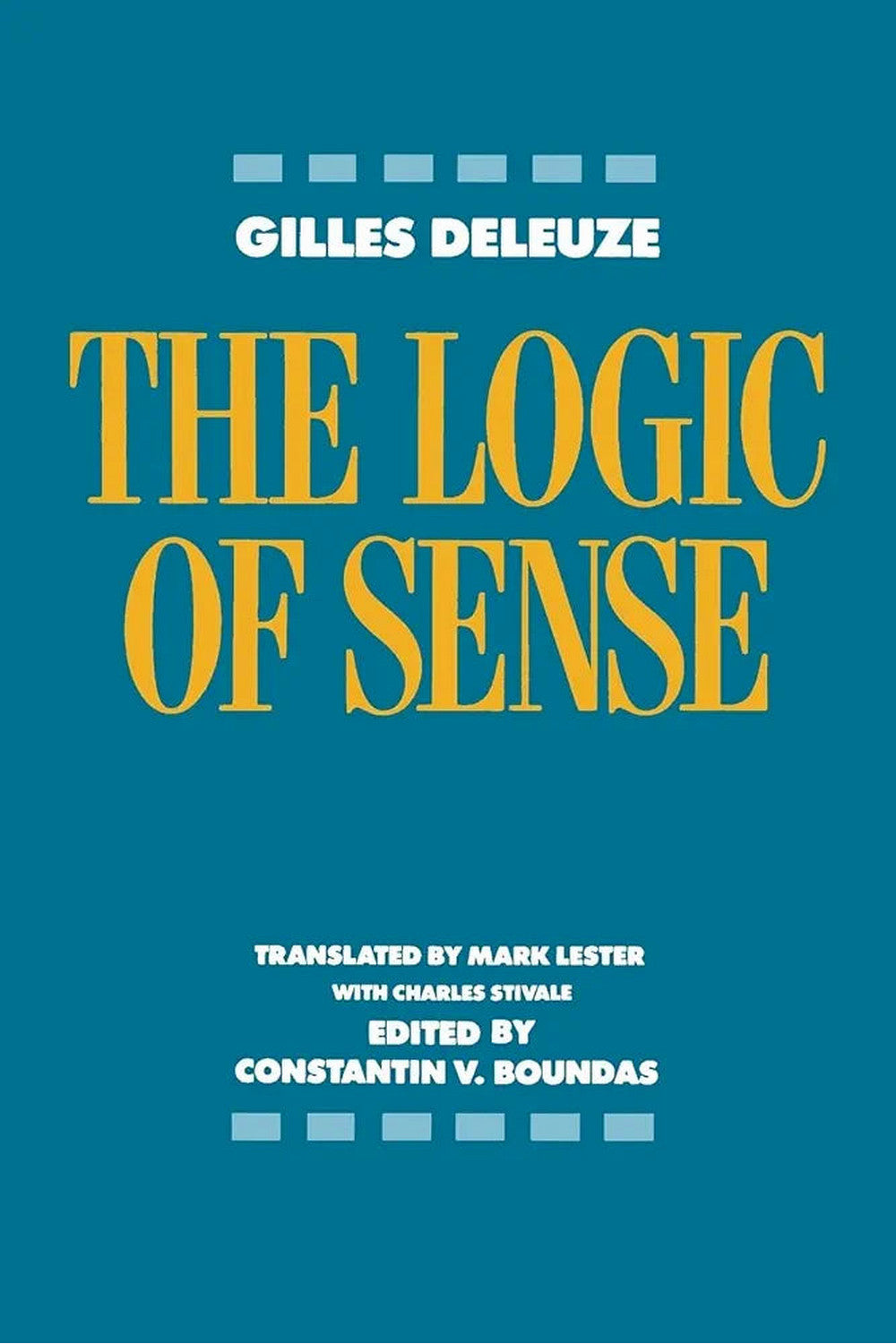 The Logic of Sense by Gilles Deleuze