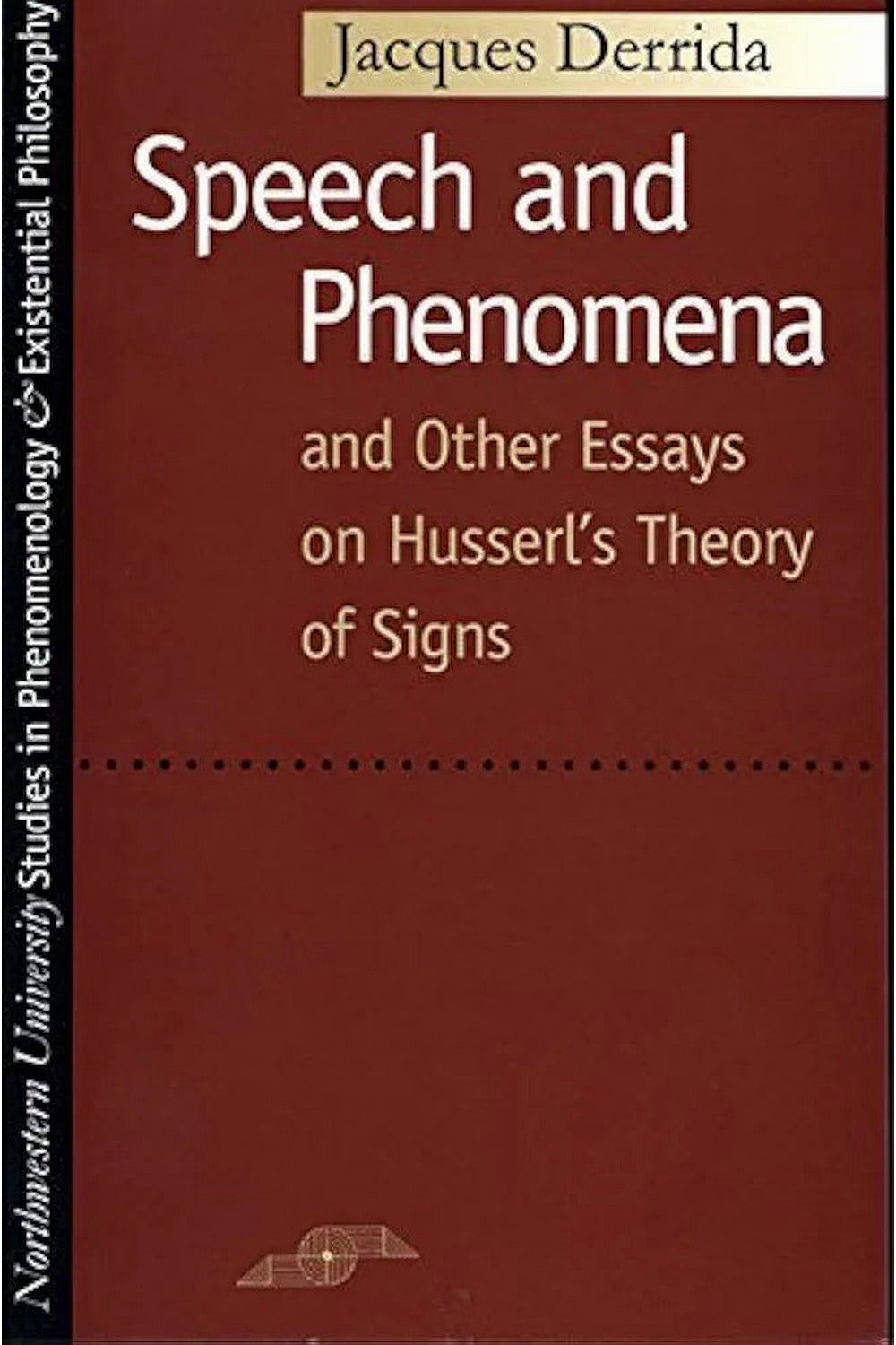 Speech and Phenomena by Jacques Derrida