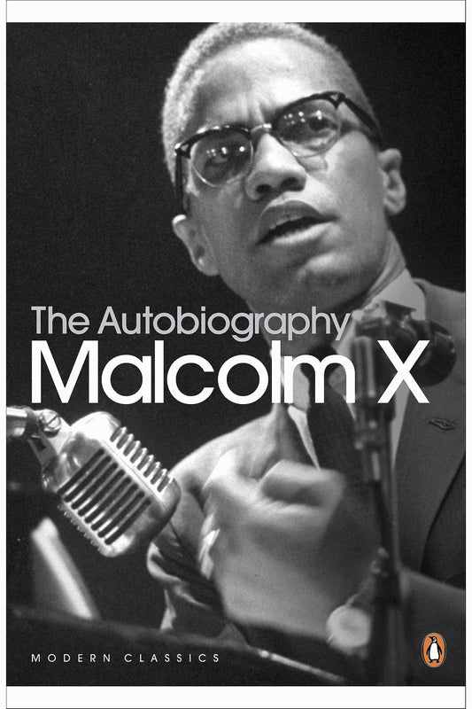 The Autobiography of Malcolm X by Alex Haley and Malcolm X