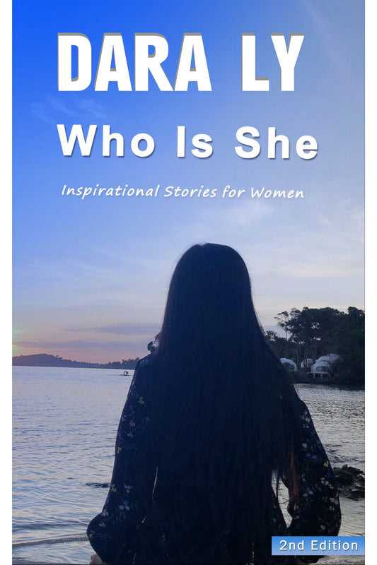 Who Is She by Dara Ly