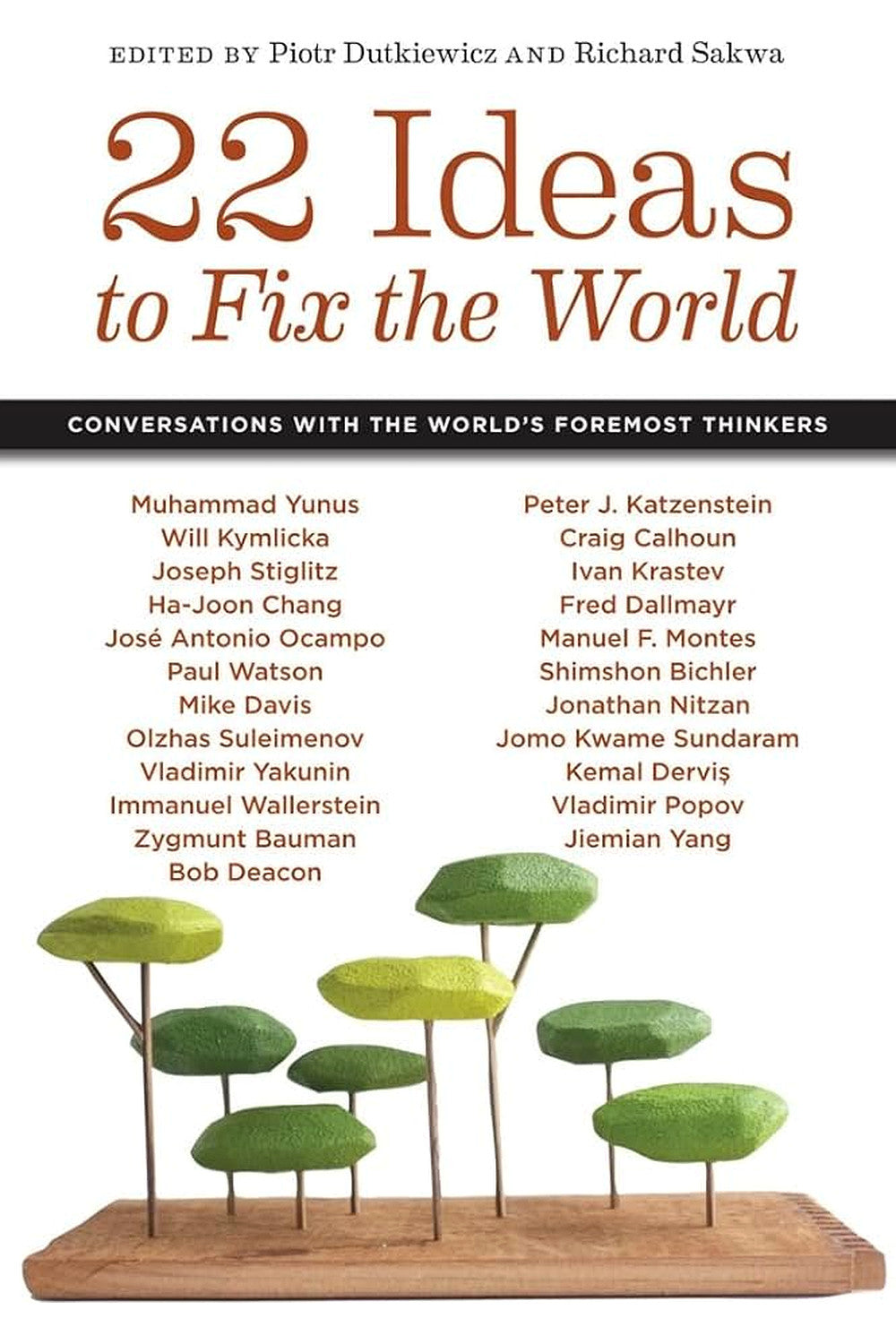 22 Ideas to Fix the World by Piotr Dutkiewicz and Richard Sakwa