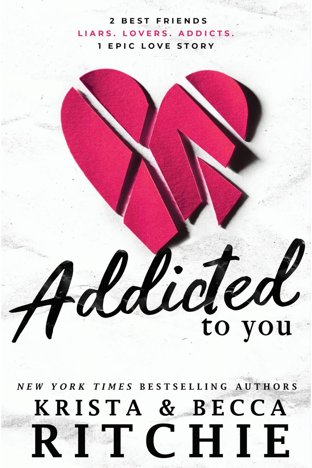 Addicted to You by Krista and Becca Ritchie