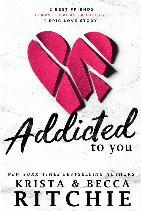 Addicted to You by Krista and Becca Ritchie