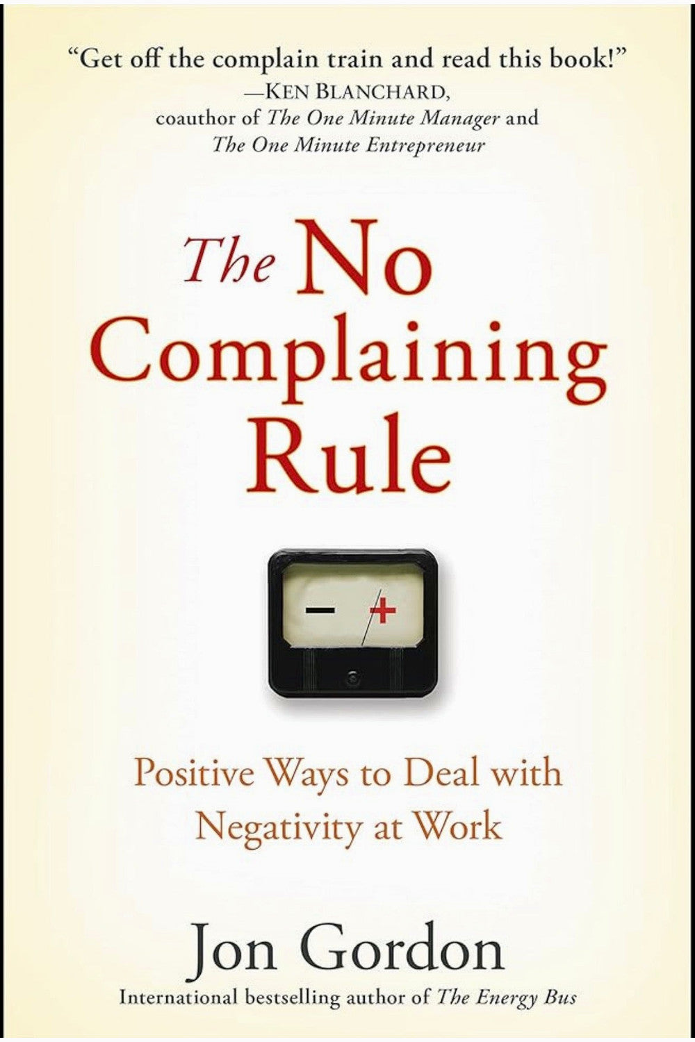 The No Complaining Rule by Jon Gordon