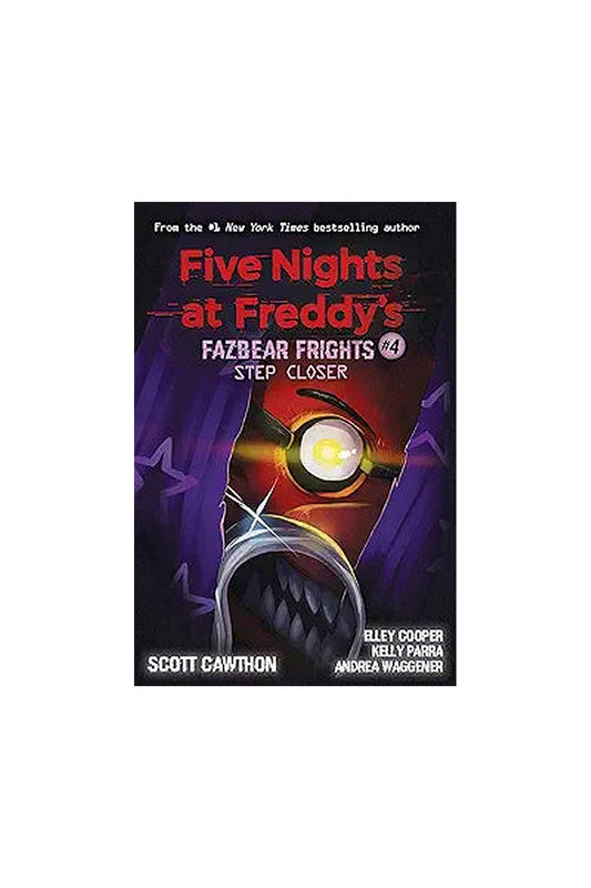 Five Nights at Freddy's: Fazbear Frights #4 - Step Closer by Scott Cawthon and Andrea Waggener