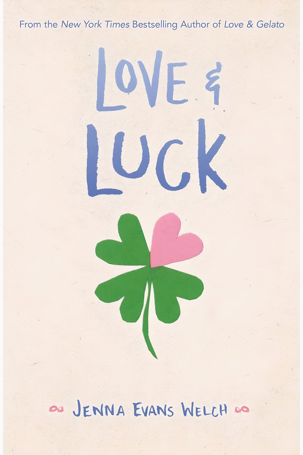 Love & Luck by Jenna Evans Welch