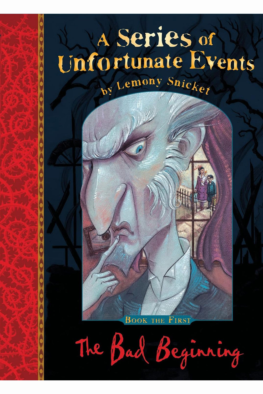 The Bad Beginning by Lemony Snicket
