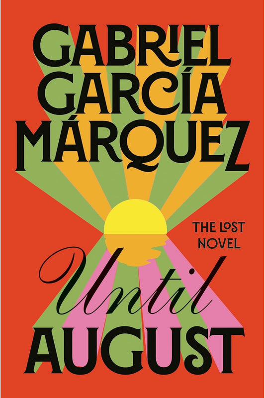 Until August by Gabriel García Márquez