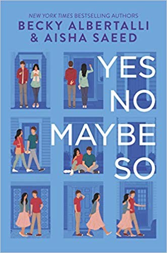Yes No Maybe So by Becky Albertalli & Aisha Saeed